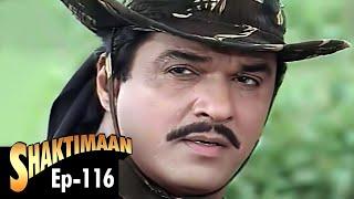 Shaktimaan (शक्तिमान) - Full Episode 116 | Hindi Tv Series