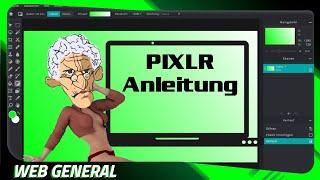 PIXLR Anleitung - Kostenlose Bildbearbeitung online