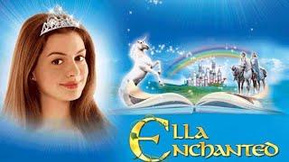 Ella Enchanted (2004) Anne Hathaway,Hugh Dancy,Cary Elwes ll Full Movie Facts And Review