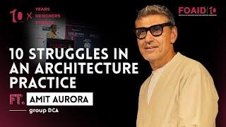 10 Struggles in an Architecture Practice || Amit Arora