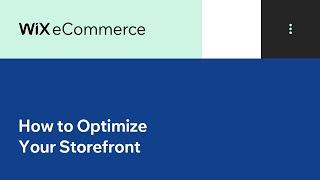 Wix eCommerce | How to Optimize Your Storefront Using Wix