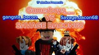 Gamerboys__ Vs Savage.bacon68 (The Movie)