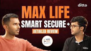 Max Life Smart Secure Plus Term Insurance In-Depth Review | Pros & Cons Explained