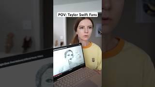 POV: Taylor Swift Fans