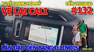 LẦN ĐẦU ĐẾN TIỂU BANG ILLINOIS THĂM THÀNH PHỐ CHICAGO LỚN THỨ 3 NƯỚC MỸ VĨ ĐẠI - XUYÊN BANG HOA KỲ