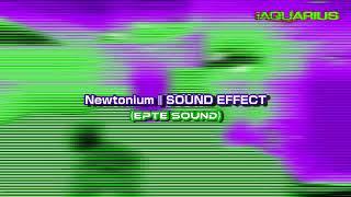 Newtonium | SOUND EFFECT