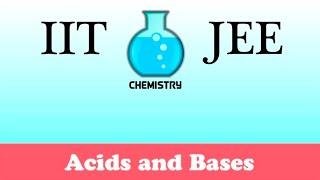 IIT/JEE Chemistry Practice #31: Acids and Bases