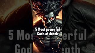 Top 5 Most Powerful Gods of Death in Mythology