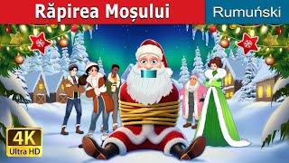 Răpirea Moșului | Kidnapping Santa în română | @RomanianFairyTales