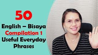 50 Useful Everyday Cebuano Phrases Compilation 1 | 3hr Loop Basic Conversation [English-Bisaya]