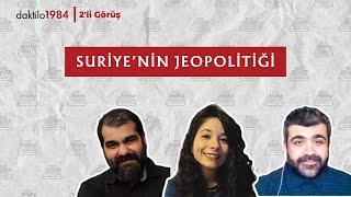 Suriye'nin Jeopolitiği | 2'li Görüş #21