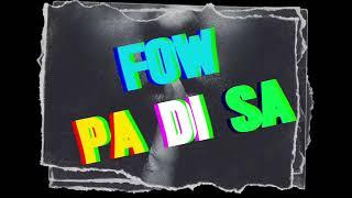 PA DI SA  [EY YOW ZA feat WENS BOY] Official Audio)