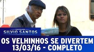 Os Velhinhos se Divertem (13/03/16) - Completo