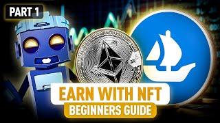 Start Making Money with NFTs! Ultimate Beginner’s Guide | Part 1