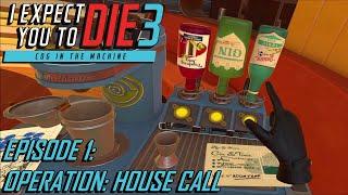 I Expect You To Die 3 [Ep.01] Operation: Housecall (VR gameplay, no commentary)