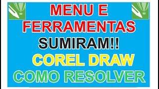 Barra de Menu e Caixa de Ferramentas Corel Draw Sumiu Como Resolver