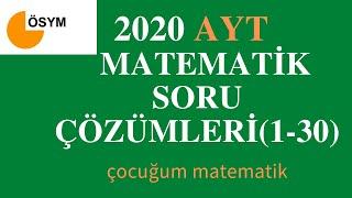 2020 AYT  MATEMATİK SORULARI VE ÇÖZÜMLERİ (1-30)