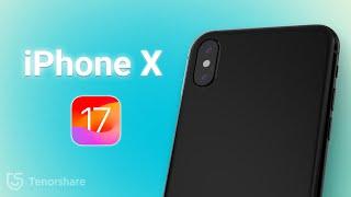 Can iPhone X Update to iOS 17? - How to Update iPhone X to iOS 17