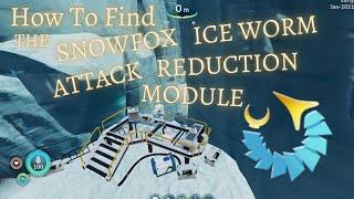 How To Find The SNOWFOX ICE WORM ATTACK REDUCTION MODULE || Subnautica Below Zero