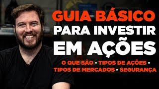 GUIA BÁSICO PRA INVESTIR EM AÇÕES: TUDO que você PRECISA SABER antes de investir em AÇÕES!