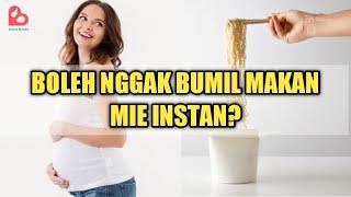 Bolehkah Ibu Hamil Makan Mie Instan?