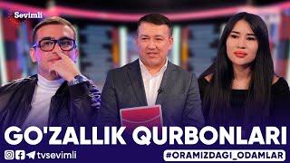 ORAMIZDAGI ODAMLAR - GO'ZALLIK QURBONLARI