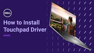 How to Install Touchpad Driver Windows 11 (Official Dell Tech Support)