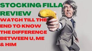 Stocking Filla Review| (Warning): Watch Till The End To Know The Difference Between You, Me And Him.