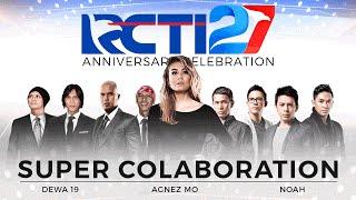 [Full] Super Collaboration By AGNEZ MO - Dewa 19 - Noah [HUT RCTI 27]