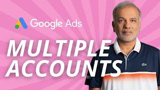 Google Ads Multiple Accounts - How To Create Multiple Google Ads Account For Single Domain