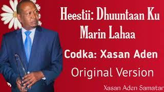 Xasan Aden Samatar Heestii - Dhuuntaan Ku Marin Lahaa (Original Version)