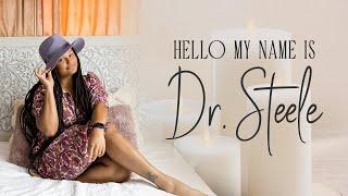 Hello, My Name is Dr. Steele: A Journey of Healing and Empowerment