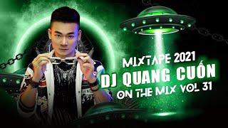 (DJ Quang Cuốn) Mixtape 2021 Vol 31 She Never Know, Kẻ Cắp Gặp Bà Già Remix, Nonstop Vinahouse 2021