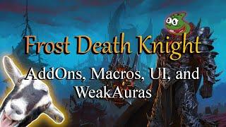 Frost Death Knight UI, Addons, WeakAuras, and Macros (WOTLK Classic)