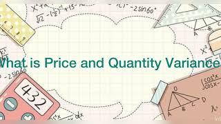 PRICE AND QUANTITY VARIANCE