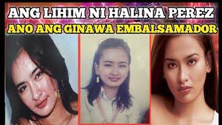 ANG LIHIM NI HALINA PEREZ ANO ANG GINAWA NG EMBALSAMADOR