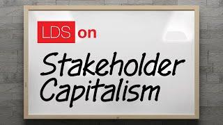 LDS On Episode 1: Stakeholder Capitalism | Logical Design Solutions