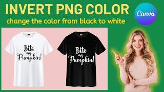 HOW TO CHANGE PNG COLOR FROM BLACK TO WHITE: Canva tutorial. Invert black PNG color in Canva.