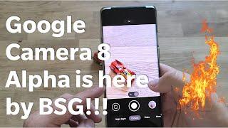 Google Camera 8 Alpha is here by BSG!!!