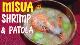 MISUA WITH SHRIMP AND PATOLA | BAMBA'S KITCHEN