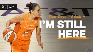 I'm Still Here | Ep. 4 | Diana Taurasi and Sue Bird: The Greatest Duo | Nike x TOGETHXR