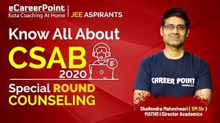 Know All About CSAB 2020 | Special Round Counseling | SM Sir | eCareerPoint JEE