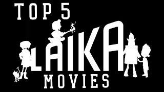 TOP 5 LAIKA MOVIES