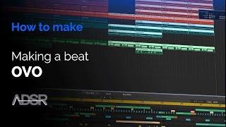 How to make OVO style beats [ Course ]