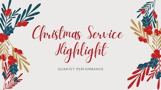 CGMC Christmas Service 2020 Highlight - Quartet Performance (It's About The Cross)