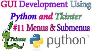 Creating Menus and Sub menus in a Tkinter GUI - Python GUI using Tkinter In Hindi #11