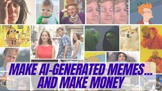 Make Money-Making Memes With AI - Supermeme