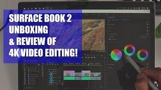 Surface Book 2 Unboxing & Review of Premiere Pro 4K Video Editing!