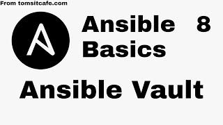 Ansible Basics 08: Ansible Vault