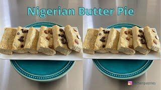 Easy Nigerian Butter Pie Recipe | How To Make Nigerian Butter Pie